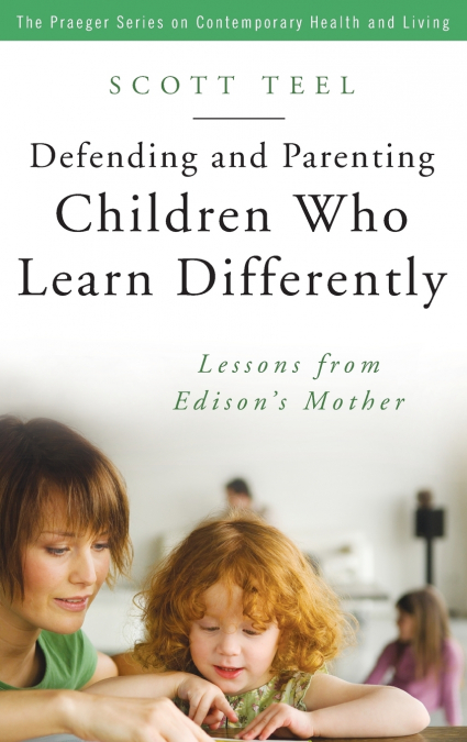 Defending and Parenting Children Who Learn Differently