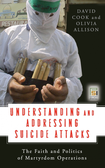 Understanding and Addressing Suicide Attacks