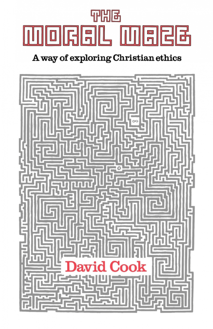 Moral Maze, the - A Way of Exploring Christian Ethics