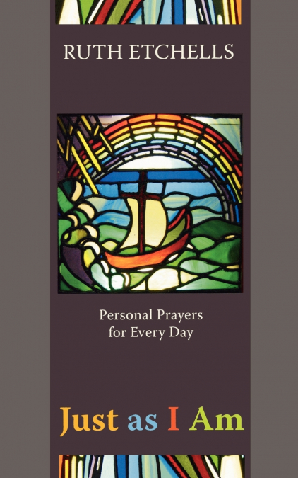 Just as I Am - Personal Prayers for Every Day