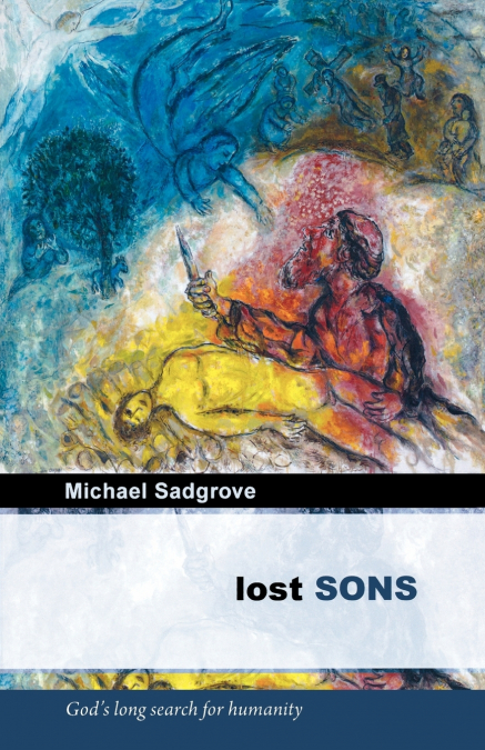 Lost Sons - God’s Long Search for Humanity