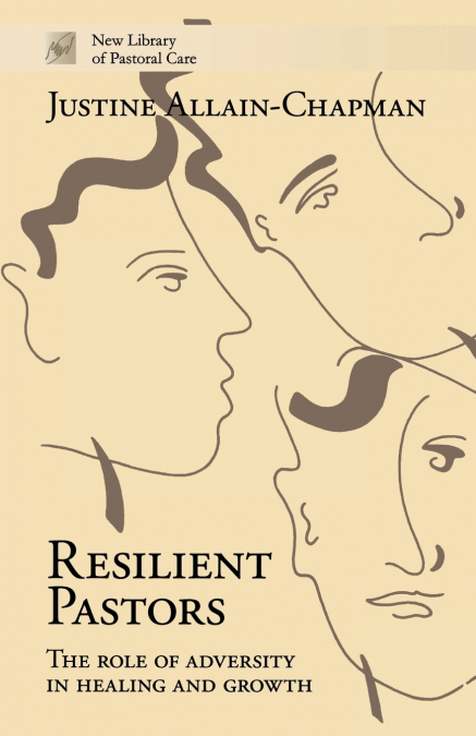 Resilient Pastors - The Role of Adversity in Healing and Growth