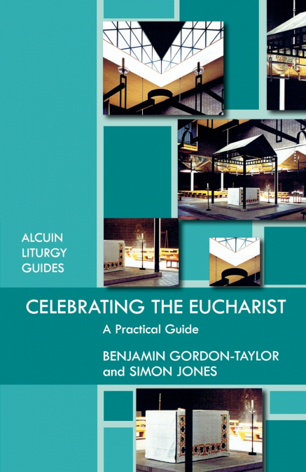 Celebrating the Eucharist - A practical guide