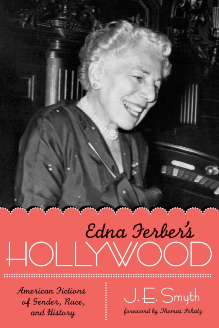 Edna Ferber’s Hollywood