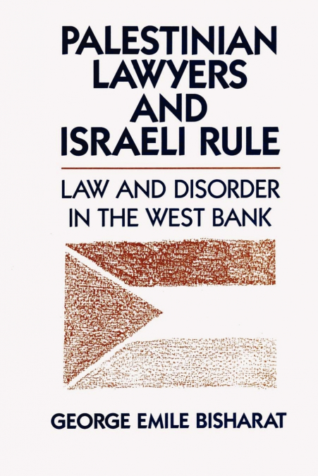 Palestinian Lawyers and Israeli Rule