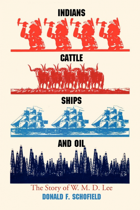 Indians, Cattle, Ships, and Oil