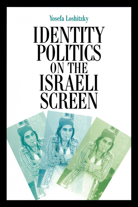 Identity Politics on the Israeli Screen