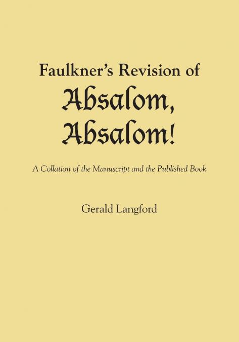 Faulkner’s Revision of Absalom, Absalom!