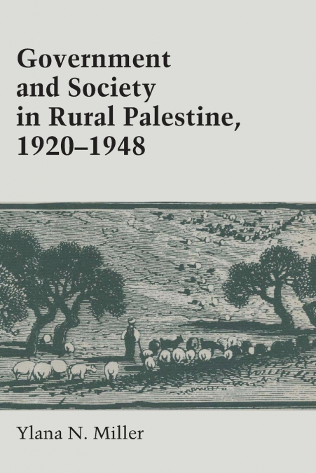 Government and Society in Rural Palestine, 1920-1948