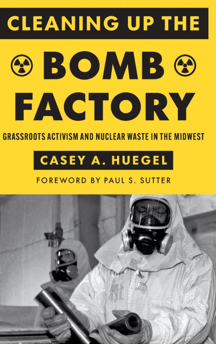 Cleaning Up the Bomb Factory