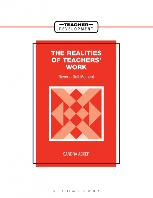 Realities of Teachers’ Work