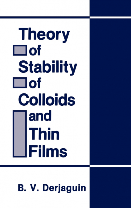 Theory of Stability of Colloids and Thin Films
