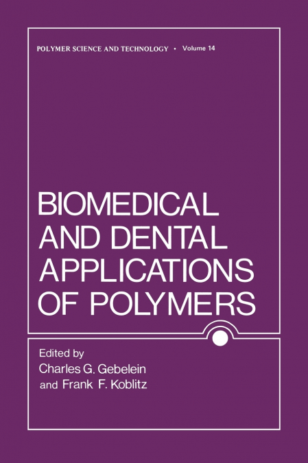 Biomedical and Dental Applications of Polymers