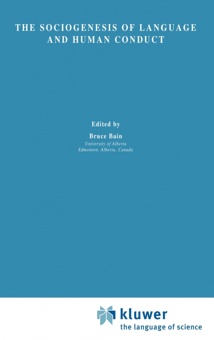 The Sociogenesis of Language and Human Conduct