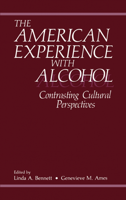 The American Experience with Alcohol