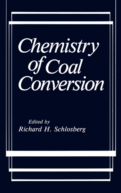 Chemistry of Coal Conversion