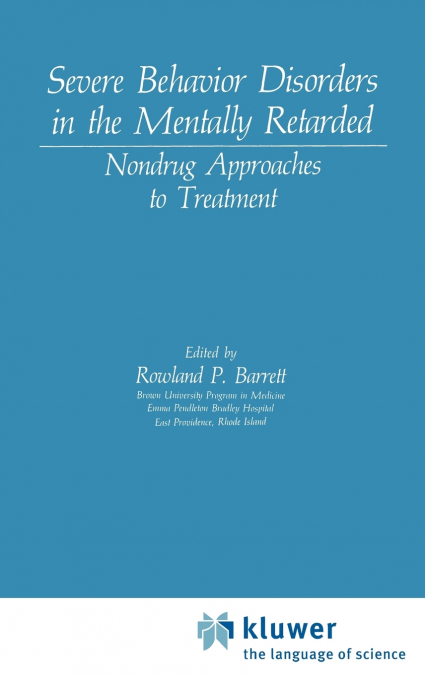 Severe Behavior Disorders in the Mentally Retarded