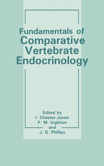 Fundamentals of Comparative Vertebrate Endocrinology