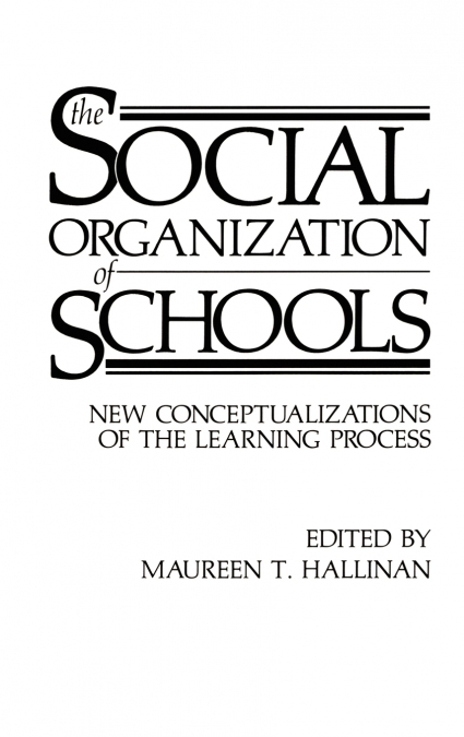The Social Organization of Schools