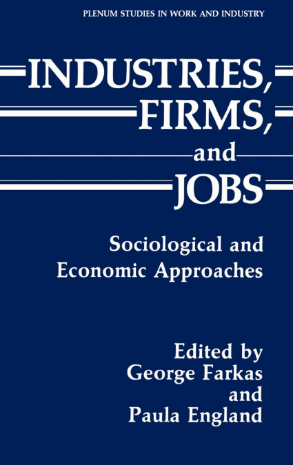 Industries, Firms, and Jobs