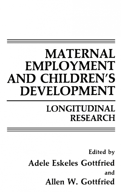 Maternal Employment and Children’s Development