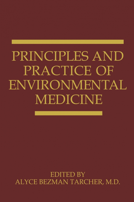 Principles and Practice of Environmental Medicine