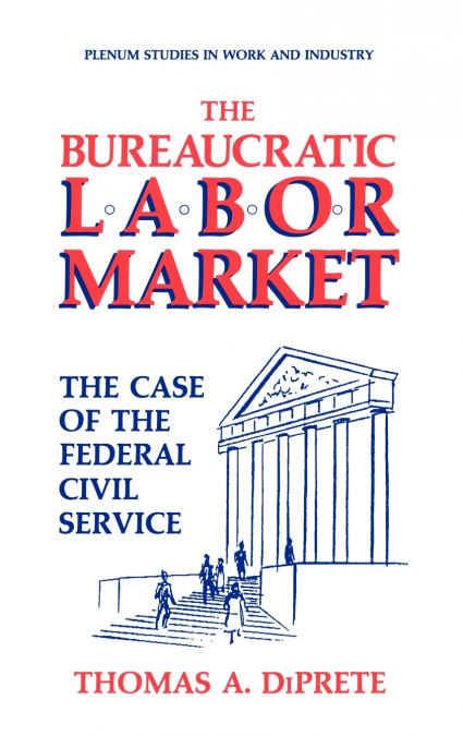 The Bureaucratic Labor Market