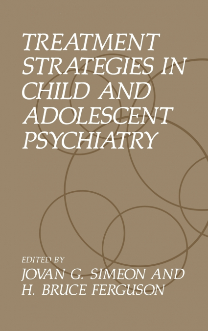 Treatment Strategies in Child and Adolescent Psychiatry