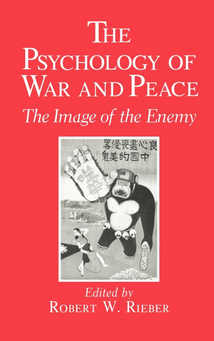 The Psychology of War and Peace