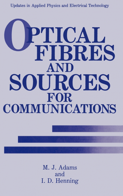 Optical Fibres and Sources for Communications