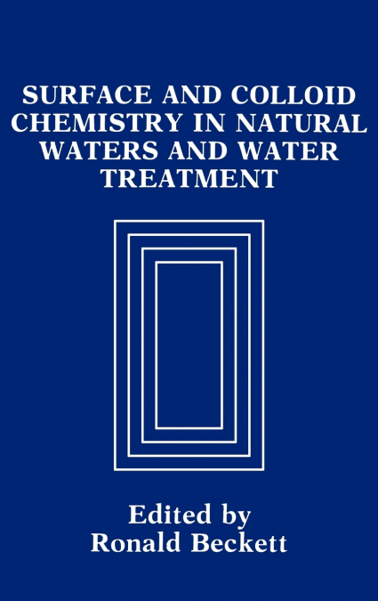 Surface and Colloid Chemistry in Natural Waters and Water Treatment