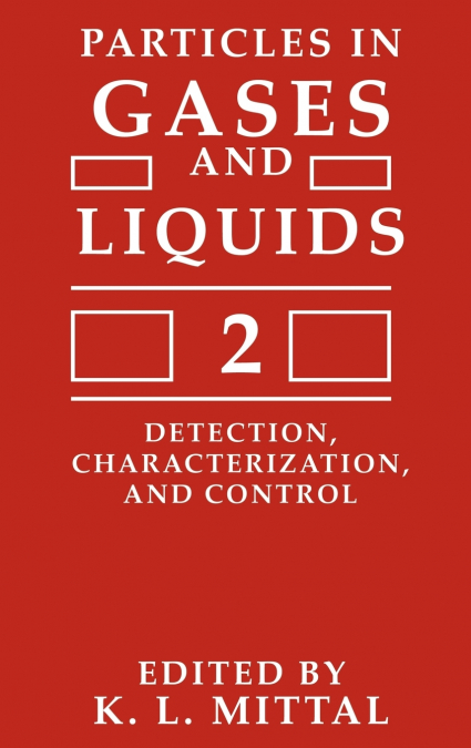 Particles in Gases and Liquids 2