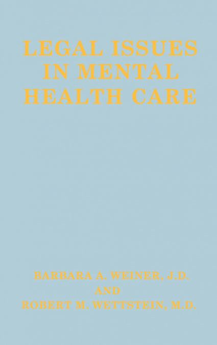 Legal Issues in Mental Health Care