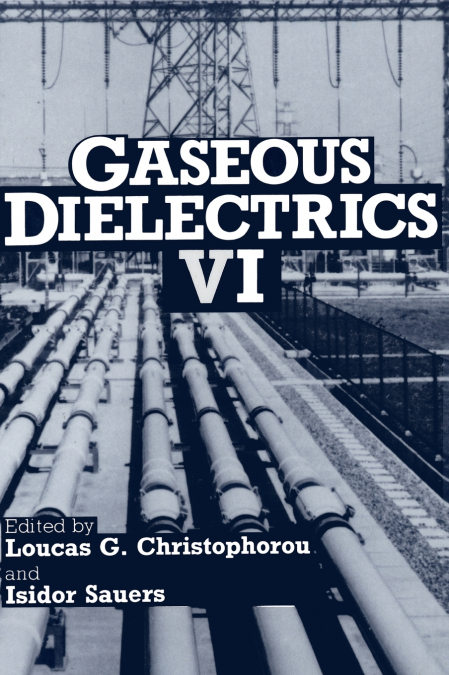 Gaseous Dielectrics VI