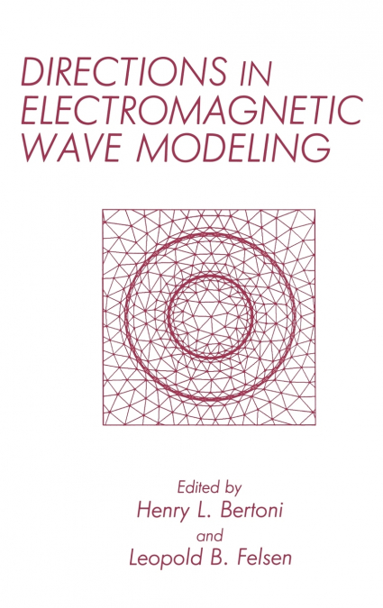 Directions in Electromagnetic Wave Modeling