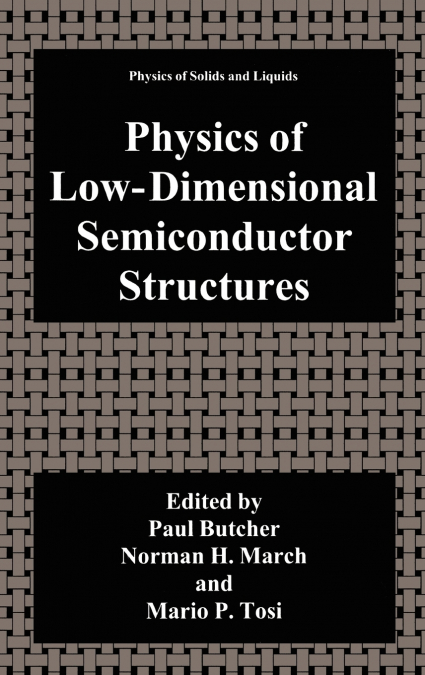 Physics of Low-Dimensional Semiconductor Structures
