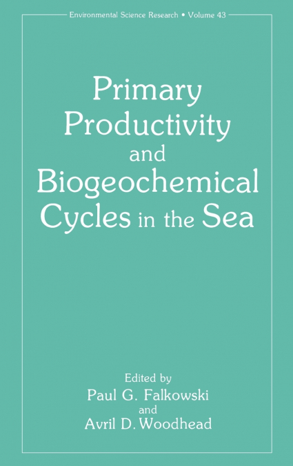 Primary Productivity and Biogeochemical Cycles in the Sea