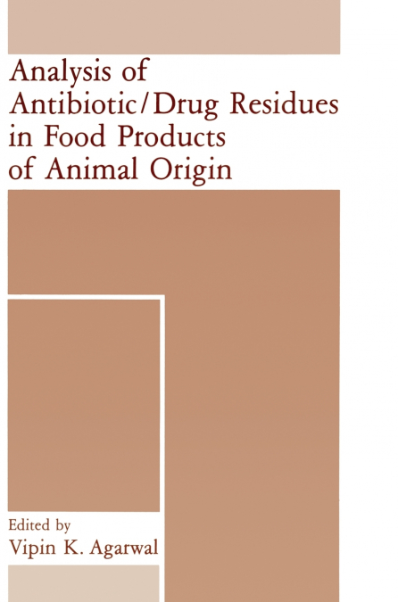 Analysis of Antibiotic/Drug Residues in Food Products of Animal Origin