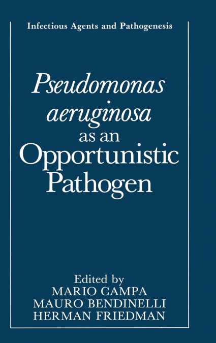 Pseudomonas aeruginosa as an Opportunistic Pathogen