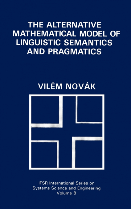 The Alternative Mathematical Model of Linguistic Semantics and Pragmatics