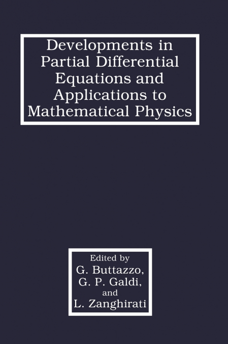 Developments in Partial Differential Equations and Applications to Mathematical Physics