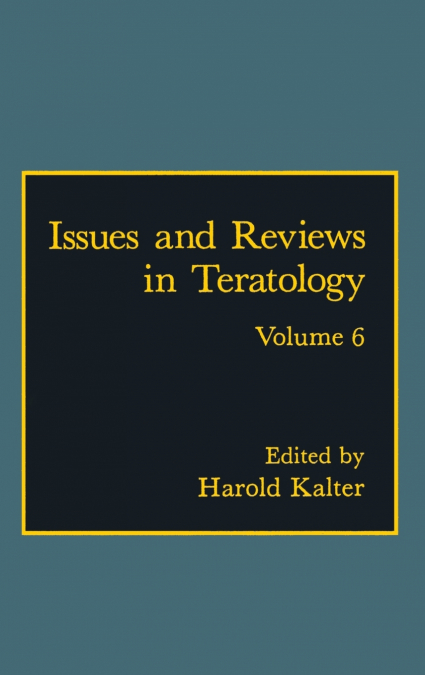 Issues and Reviews in Teratology