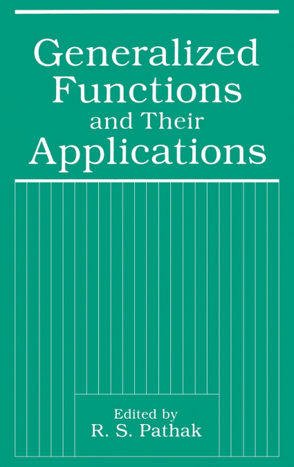 Generalized Functions and Their Applications