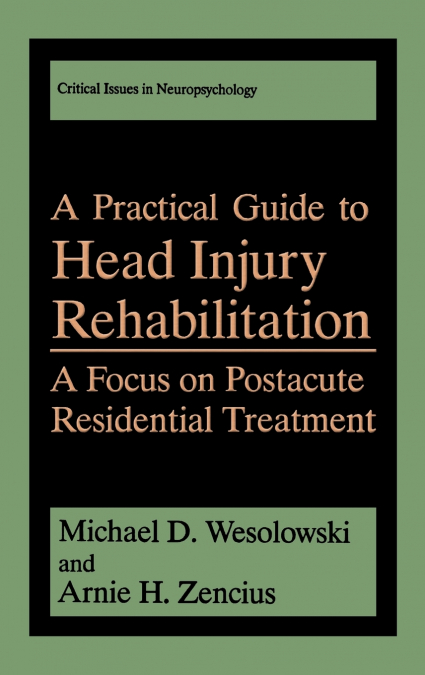 A Practical Guide to Head Injury Rehabilitation