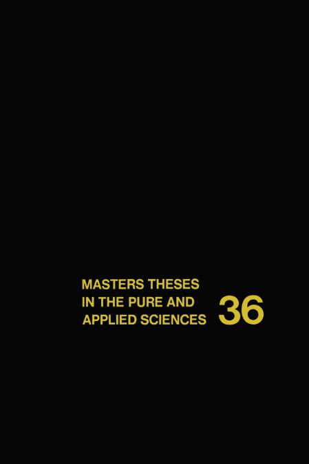 Masters Theses in the Pure and Applied Sciences