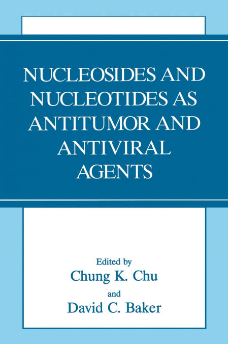 Nucleosides and Nucleotides as Antitumor and Antiviral Agents