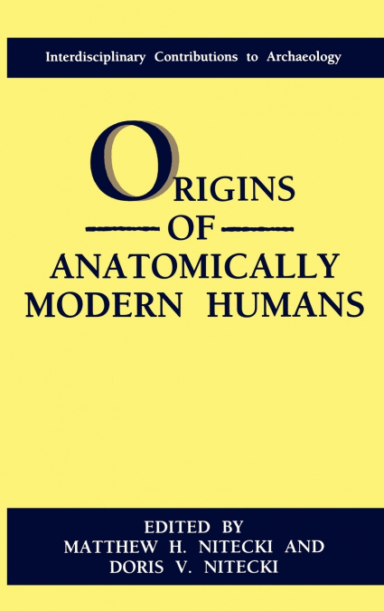 Origins of Anatomically Modern Humans