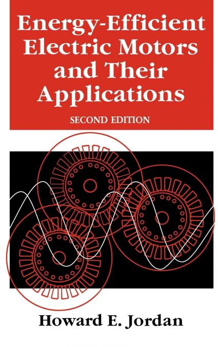 Energy-Efficient Electric Motors and their Applications