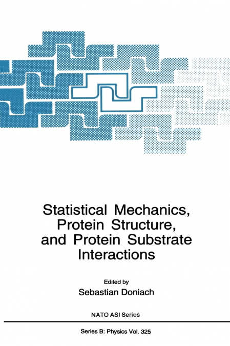 Statistical Mechanics, Protein Structure, and Protein Substrate Interactions