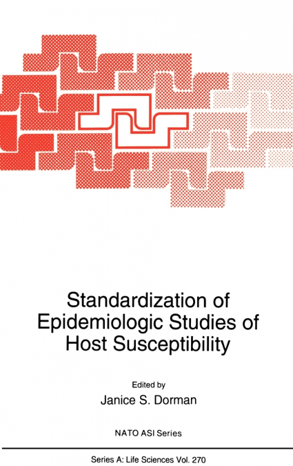 Standardization of Epidemiologic Studies of Host Susceptibility